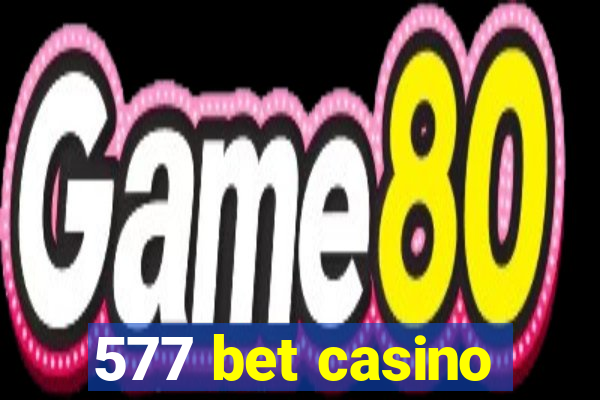 577 bet casino